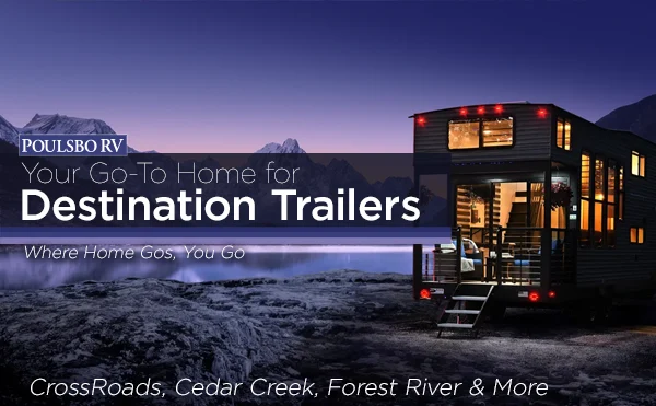 Destination Trailers at Poulsbo RV